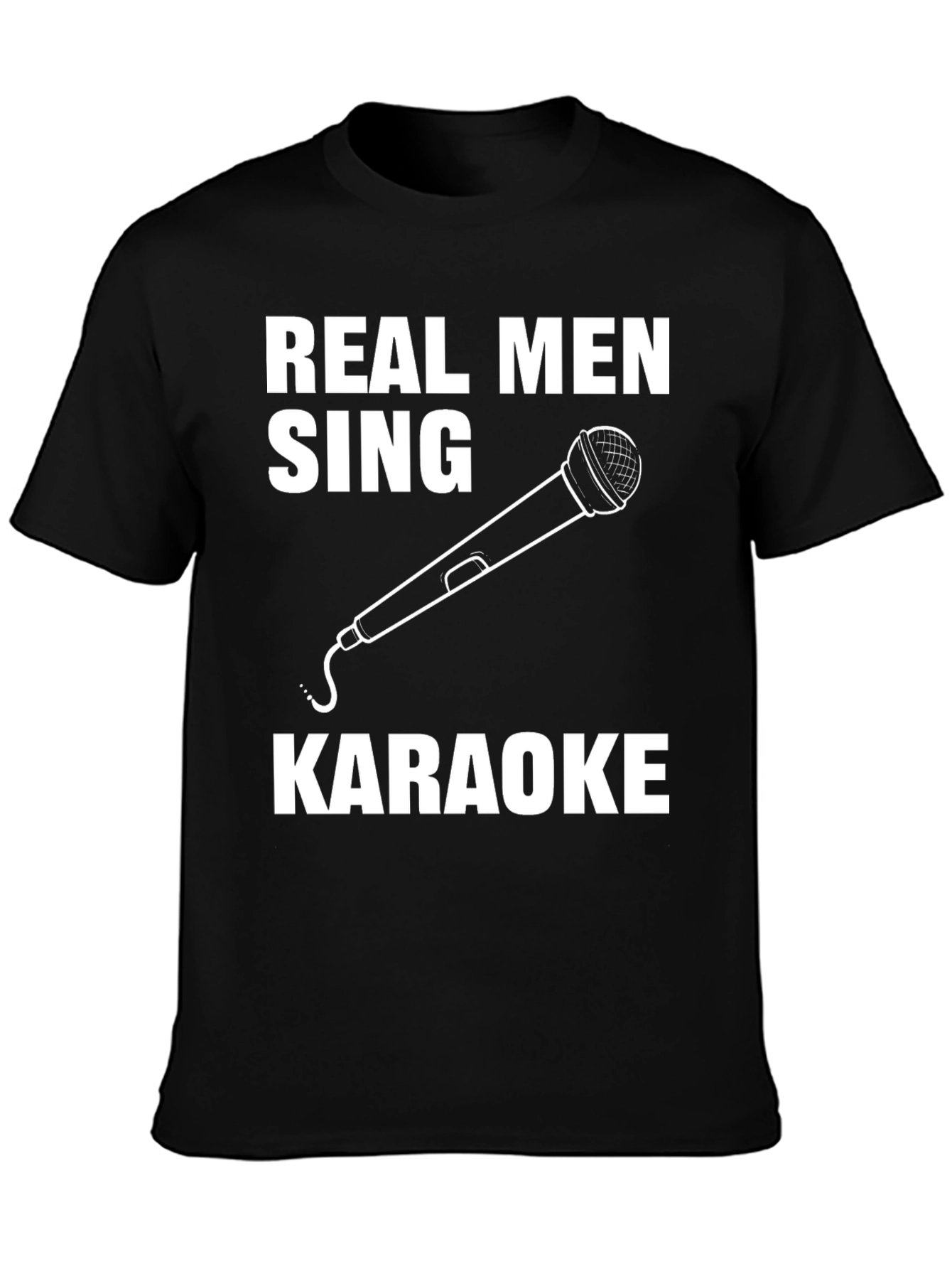 Real Men Sing Karaoke Graphic Tee