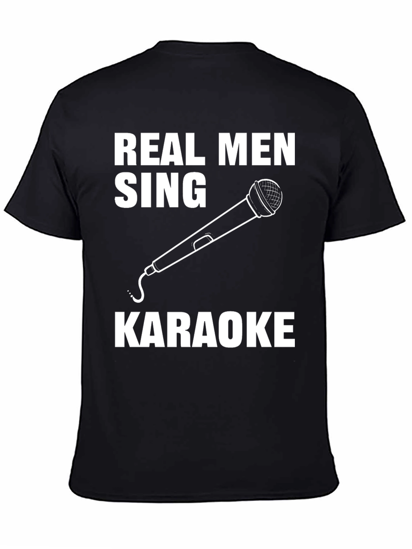Real Men Sing Karaoke Graphic Tee