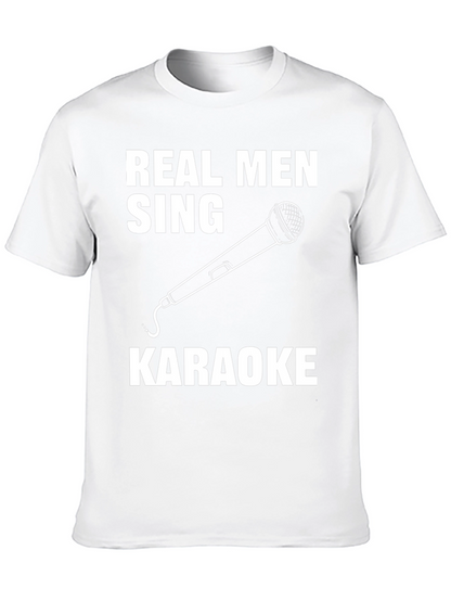 Real Men Sing Karaoke Graphic Tee