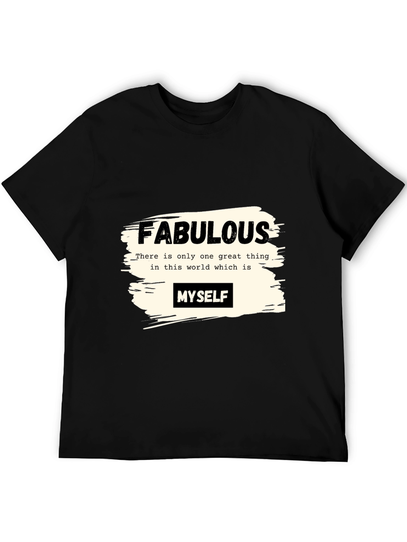 Fabulous Myself Graphic Tee - Black Unisex T-Shirt