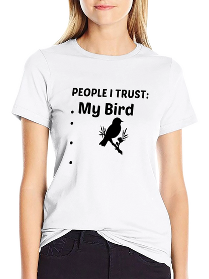 People I Trust: My Bird - Graphic Tee