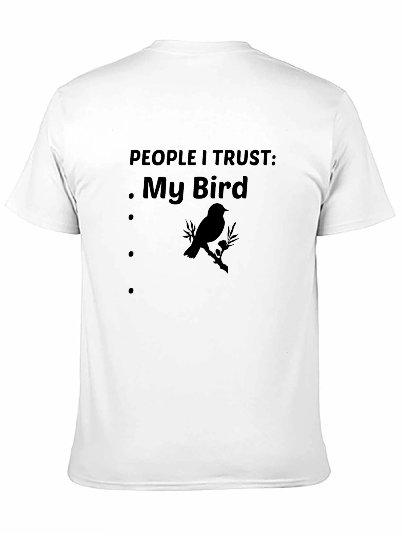 People I Trust: My Bird - Graphic Tee