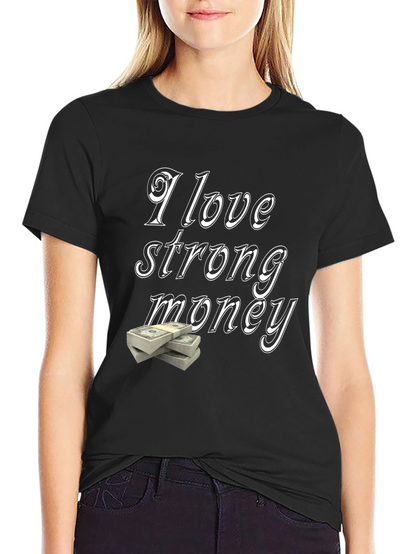 I Love Strong Money Graphic T-Shirt - Black