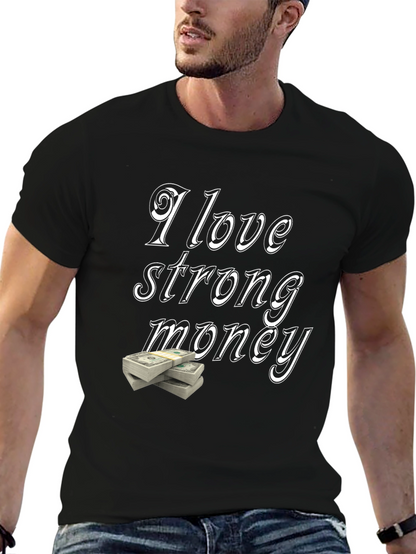 I Love Strong Money Graphic T-Shirt - Black