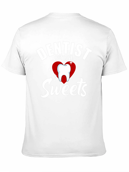 Dentist But Love Sweets Funny Graphic T-Shirt