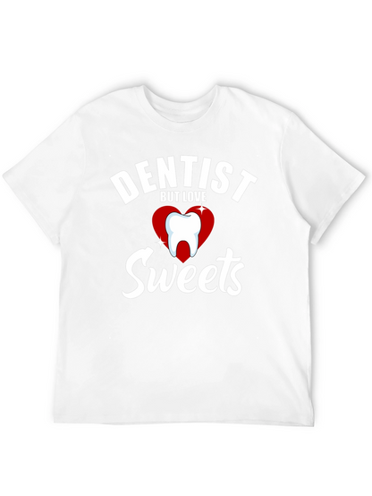 Dentist But Love Sweets Funny Graphic T-Shirt