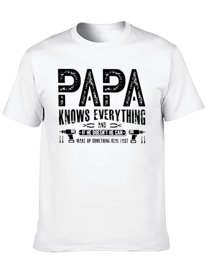 Papa Knows Everything T-Shirt - Funny Fathers Day Gift