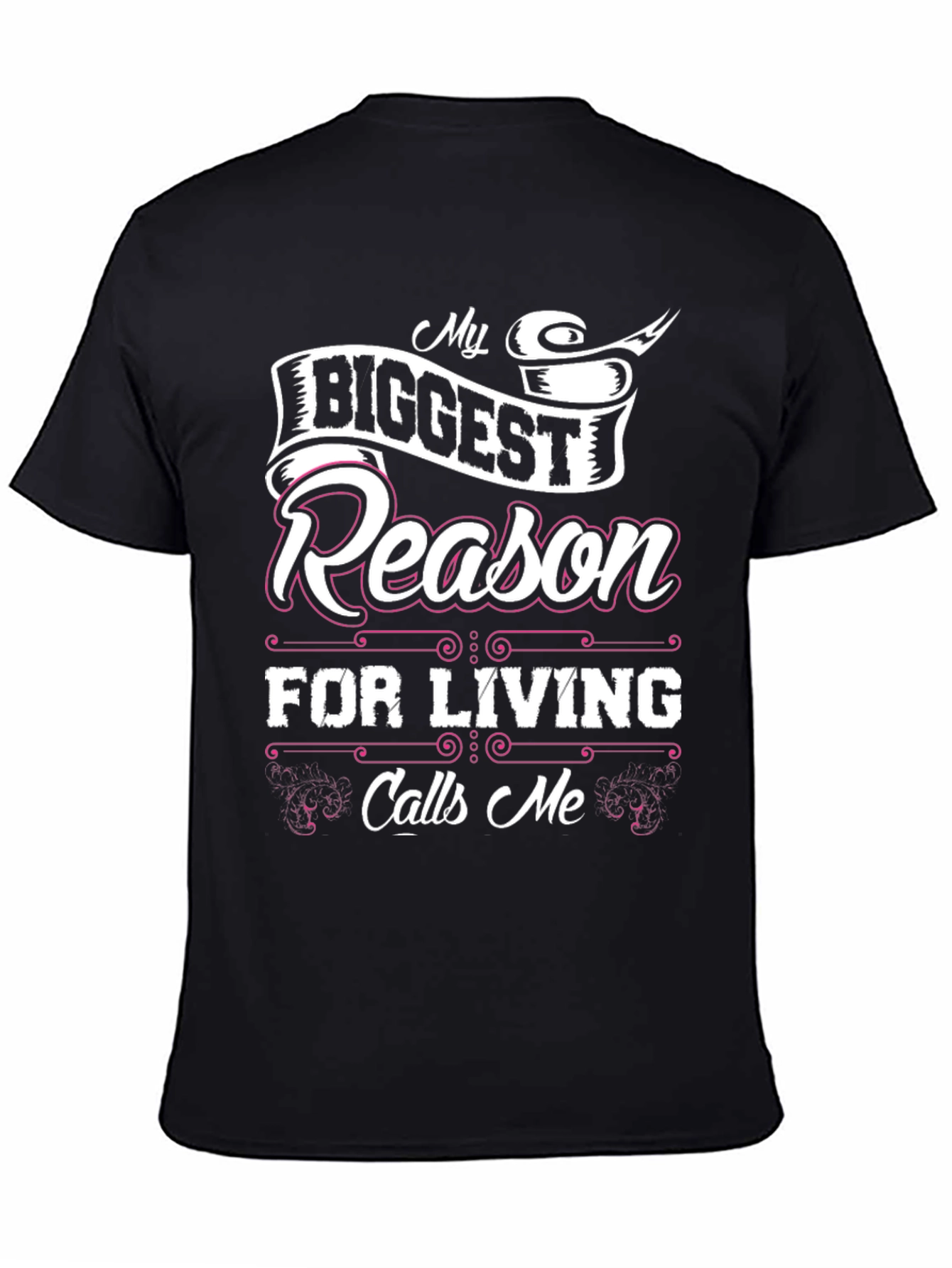 My Biggest Reason for Living Black T-Shirt