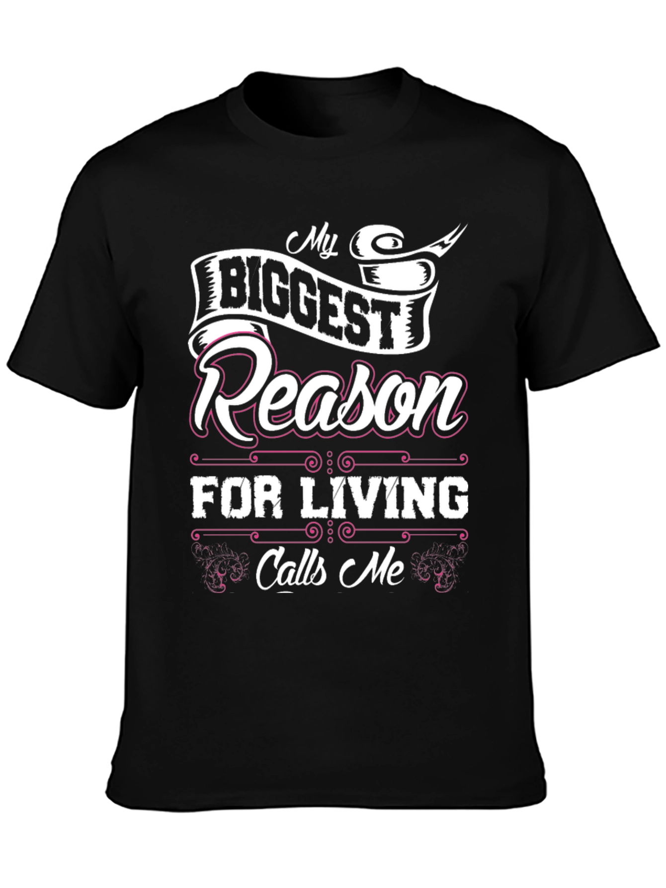 My Biggest Reason for Living Black T-Shirt