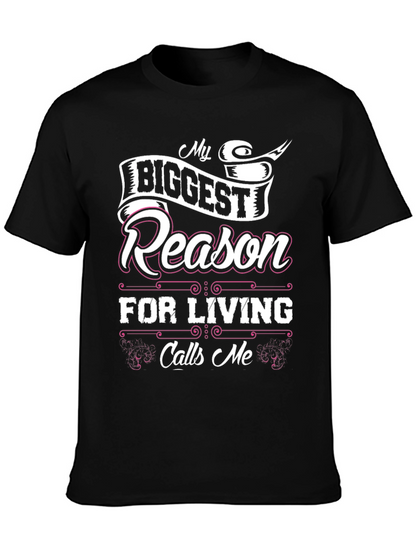 My Biggest Reason for Living Black T-Shirt
