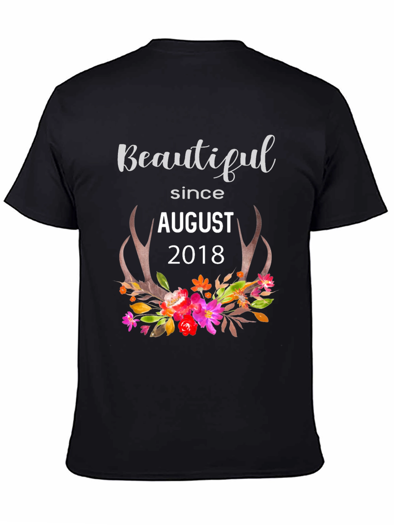 Beautiful Since August 2018 T-Shirt