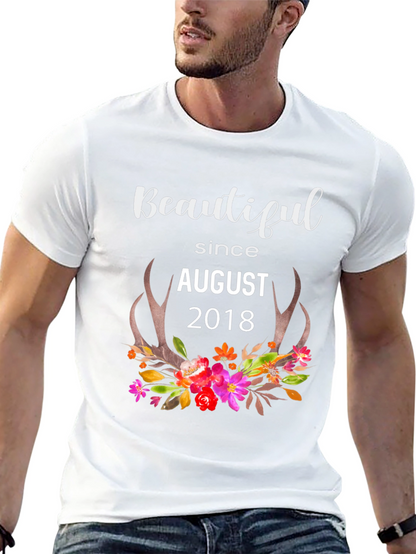 Beautiful Since August 2018 T-Shirt