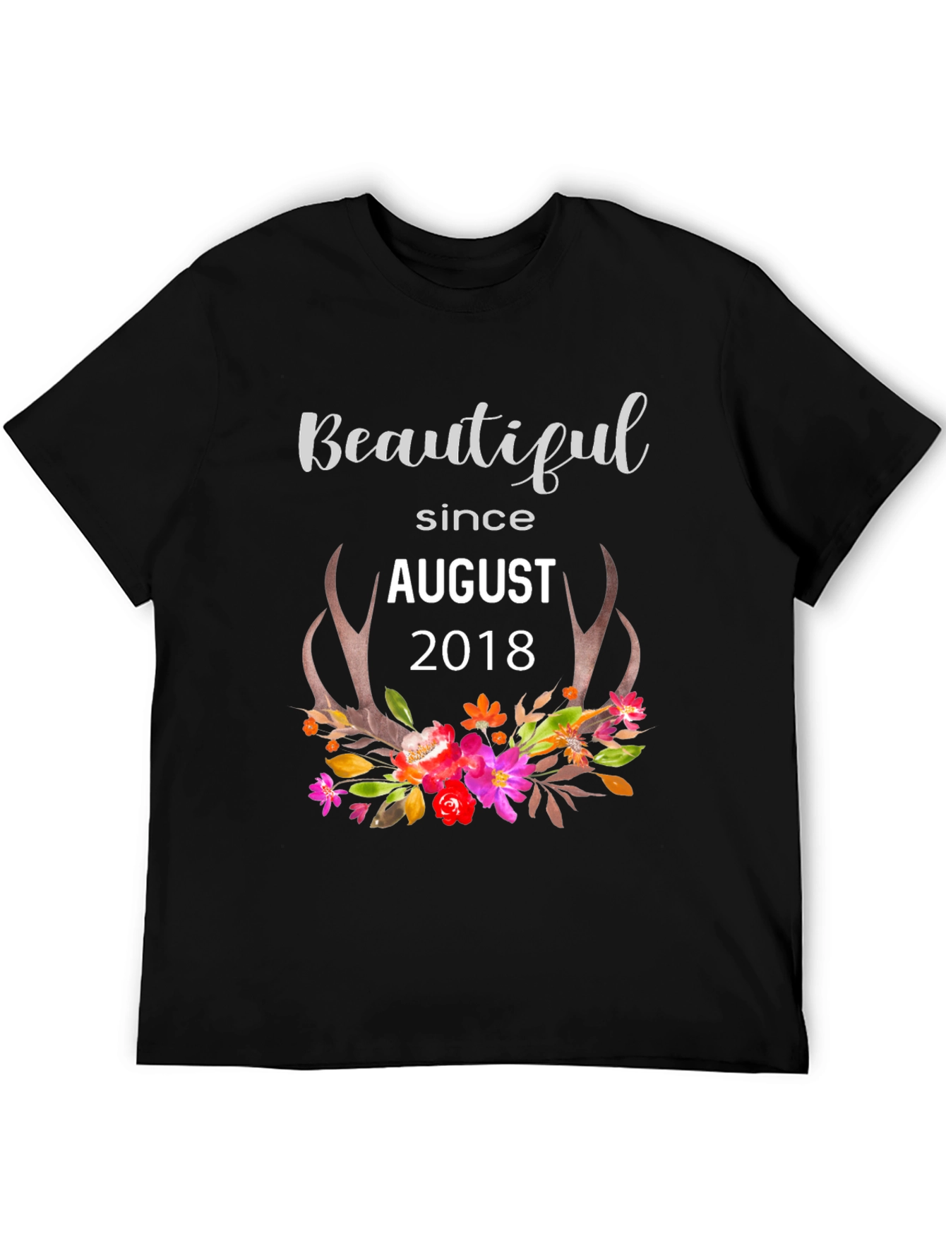 Beautiful Since August 2018 T-Shirt