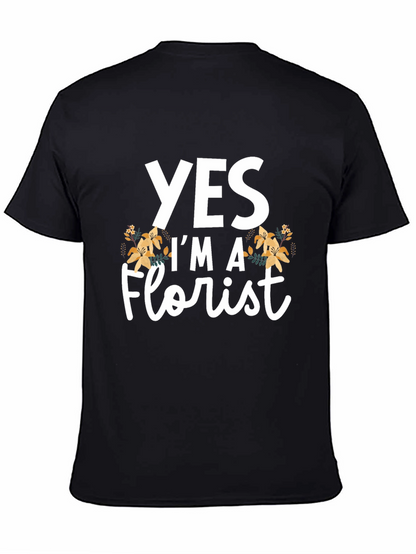 Yes Im a Florist T-Shirt