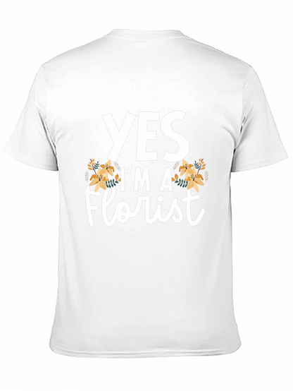Yes Im a Florist T-Shirt