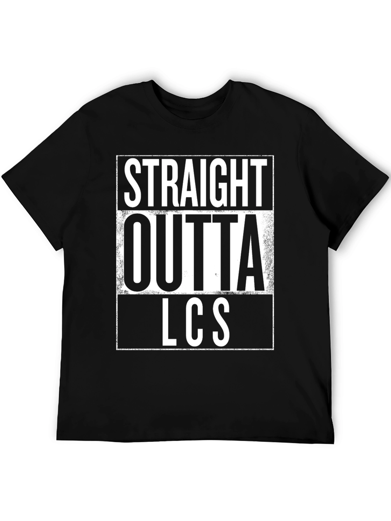 Straight Outta LCS Black T-Shirt
