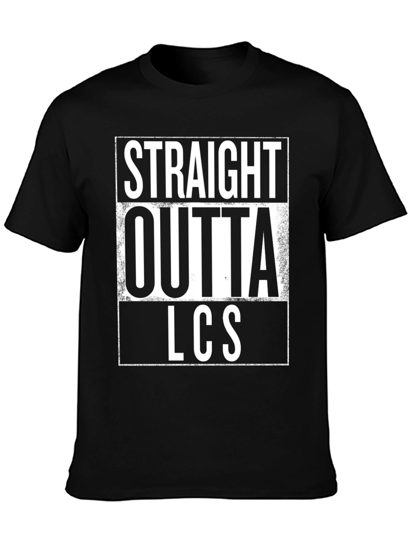 Straight Outta LCS Black T-Shirt