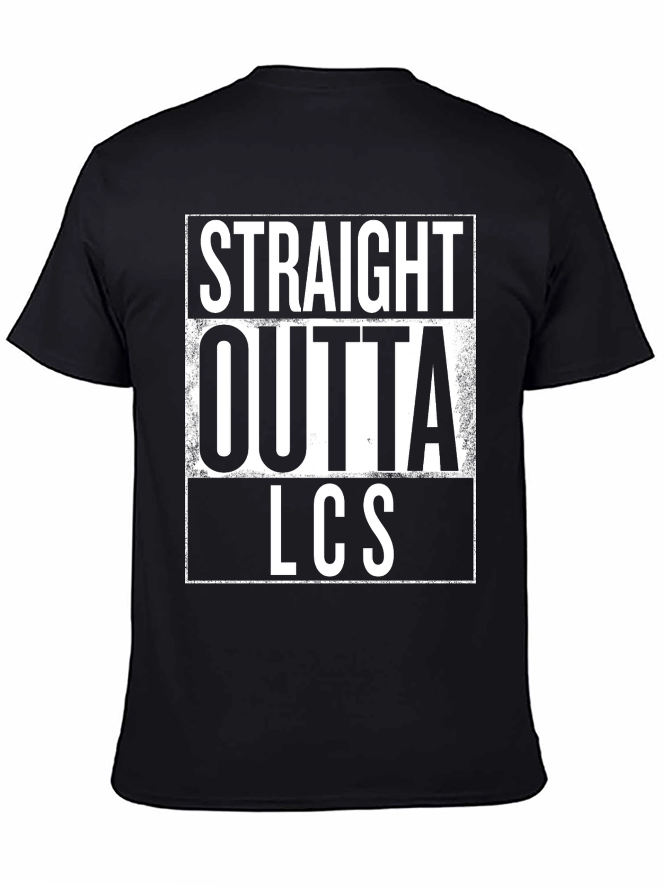 Straight Outta LCS Black T-Shirt