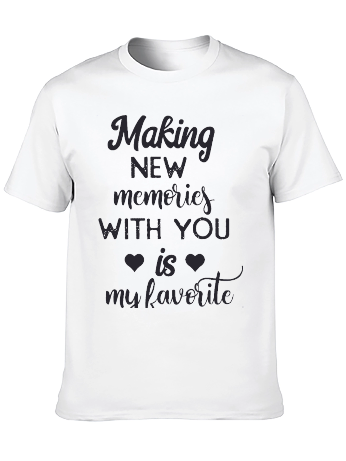 Romantic Graphic T-Shirt: Making Memories With You