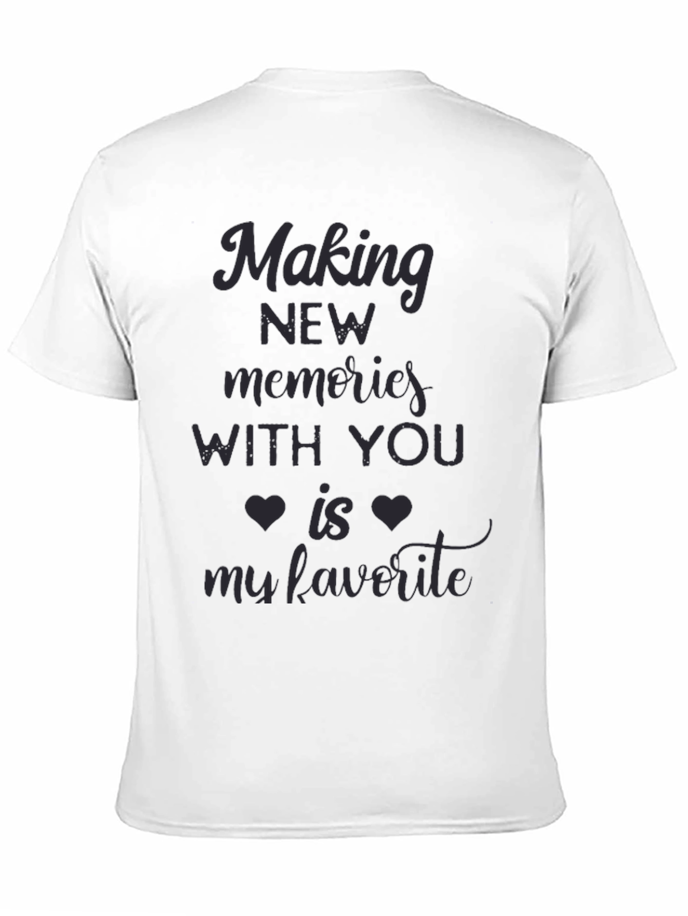 Romantic Graphic T-Shirt: Making Memories With You