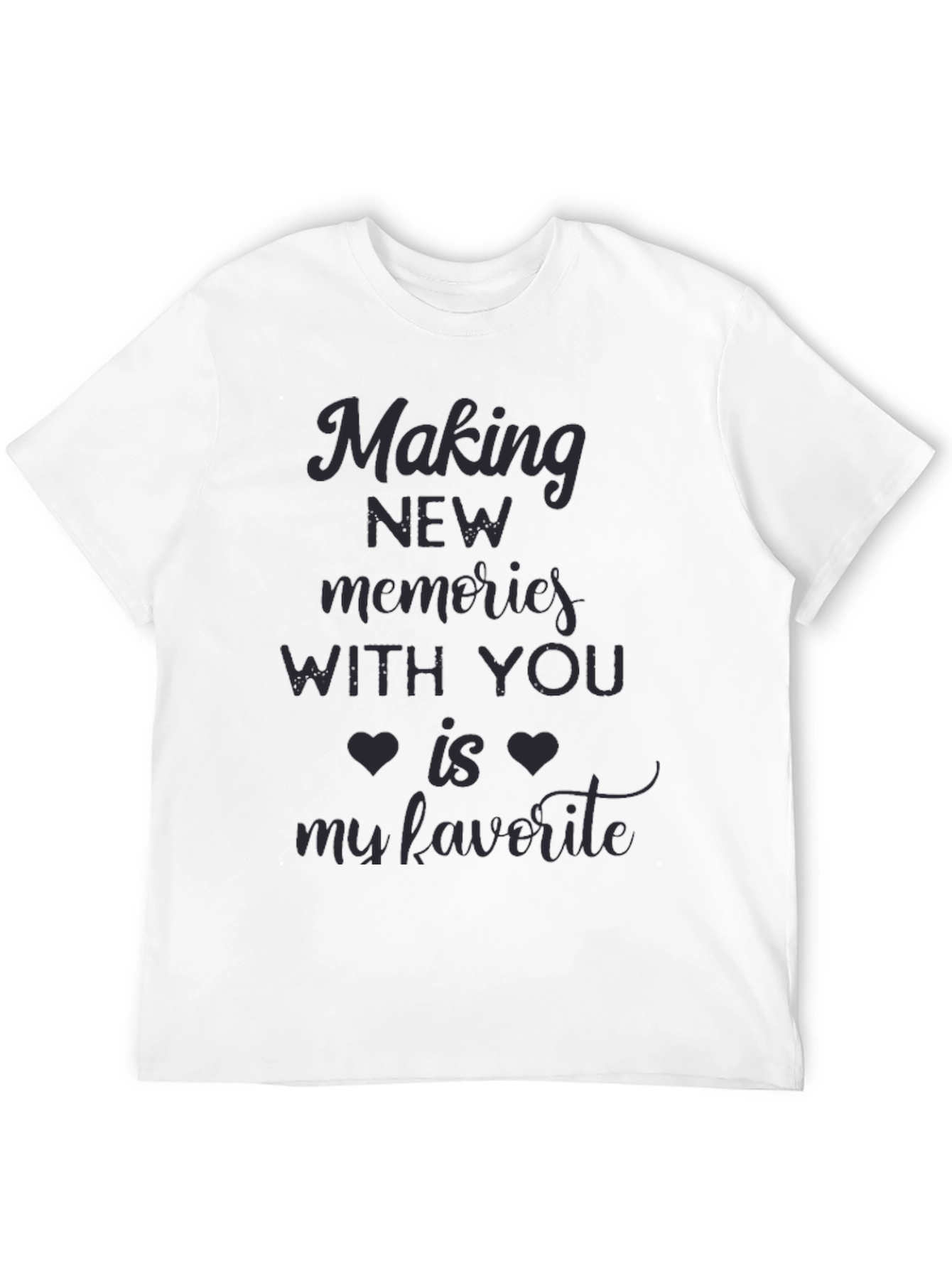 Romantic Graphic T-Shirt: Making Memories With You
