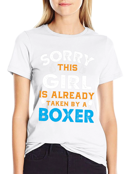 Sorry Girl Taken by a Boxer T-Shirt
