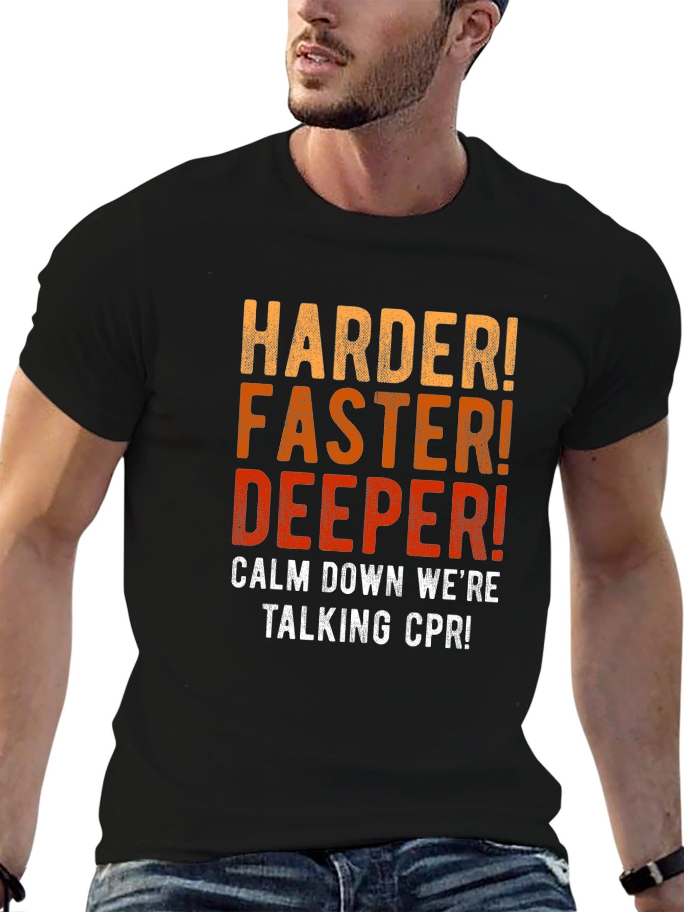 CPR Harder Faster Deeper Mens T-Shirt