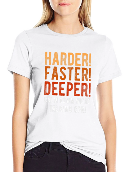 CPR Harder Faster Deeper Mens T-Shirt