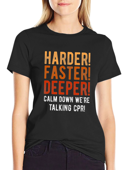 CPR Harder Faster Deeper Mens T-Shirt
