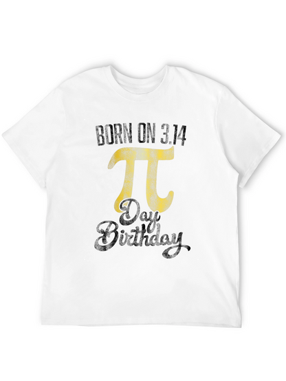 Born on 3.14 Pi Day Birthday T-Shirt