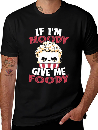 If Im Moody Give Me Foody Funny T-Shirt