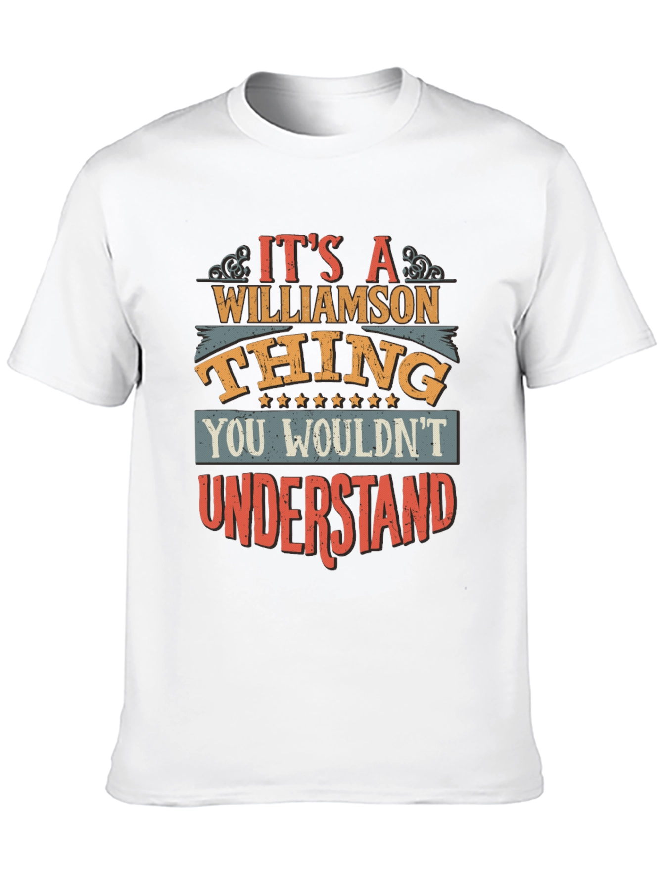 Williamson Thing T-Shirt - You Wouldnt Understand