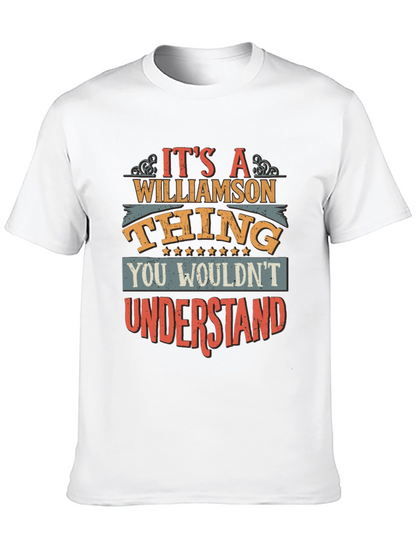 Williamson Thing T-Shirt - You Wouldnt Understand