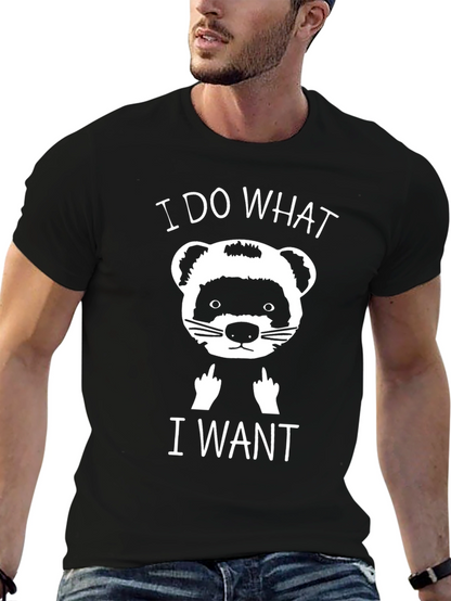 I Do What I Want Ferret T-Shirt