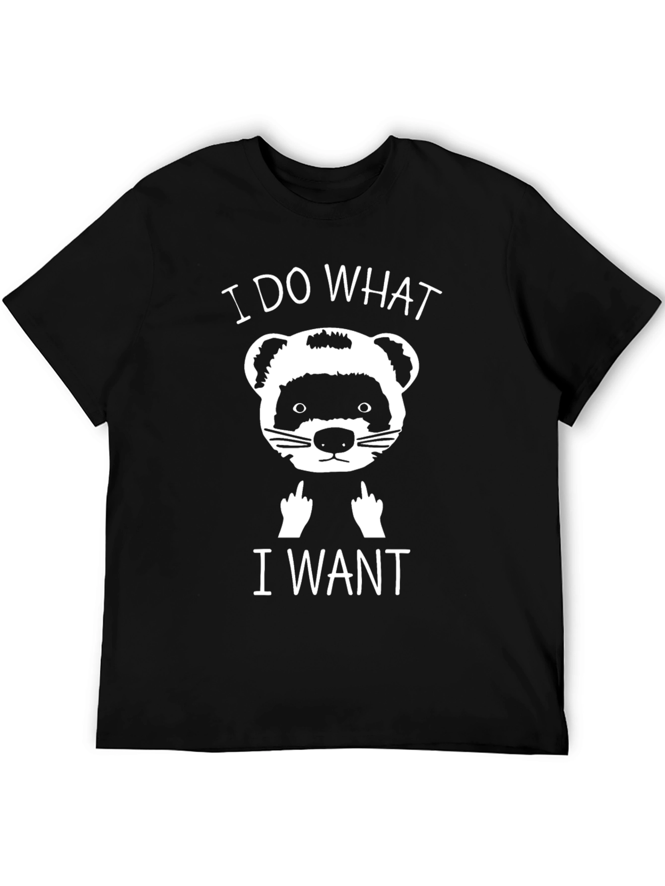 I Do What I Want Ferret T-Shirt