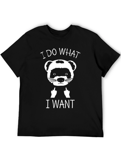 I Do What I Want Ferret T-Shirt