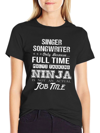 Singer Songwriter Ninja Job T-Shirt