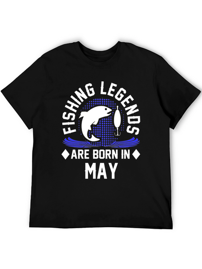 Fishing Legends Born in May T-Shirt