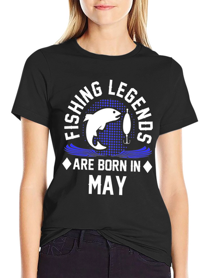 Fishing Legends Born in May T-Shirt