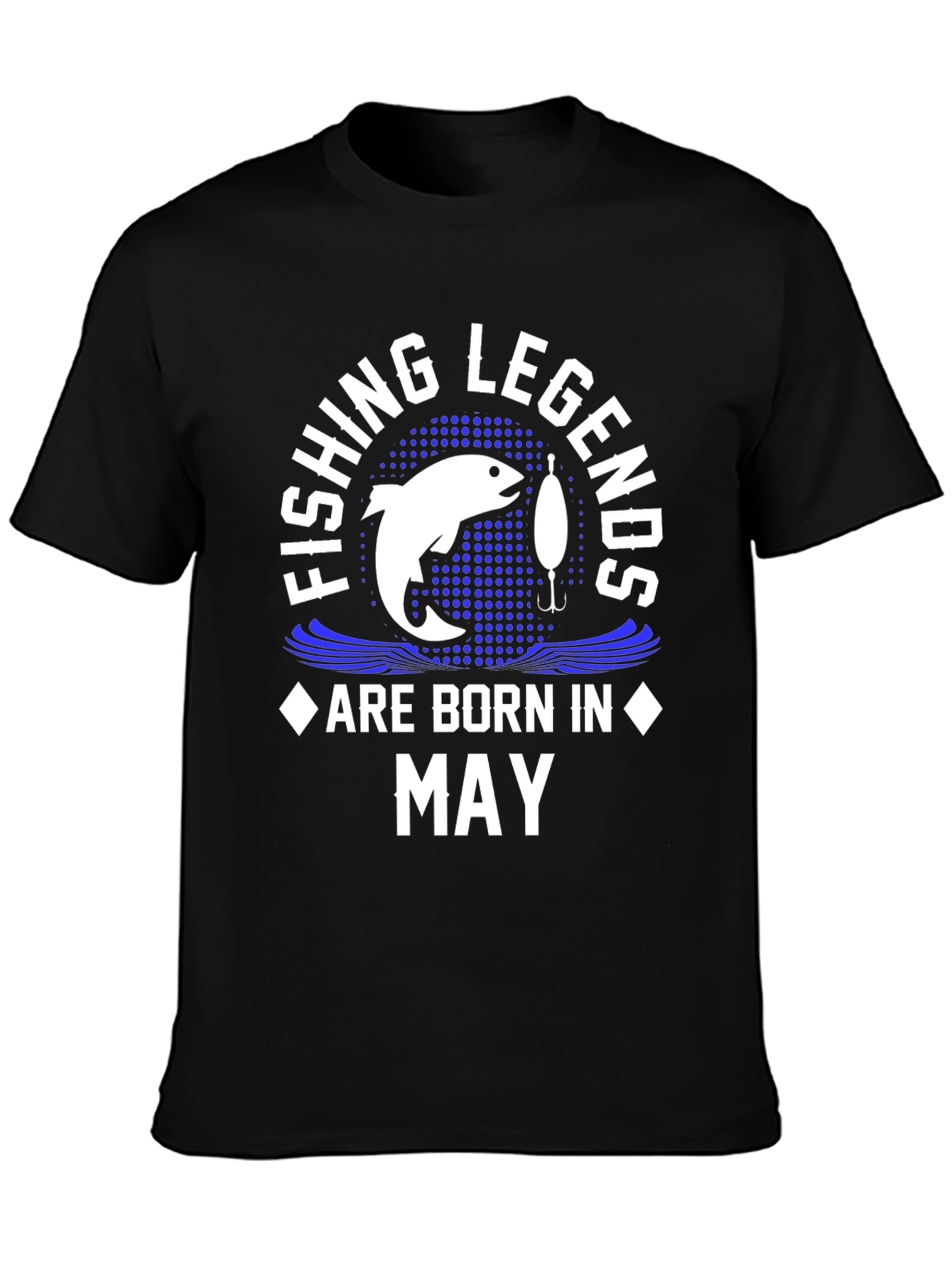 Fishing Legends Born in May T-Shirt