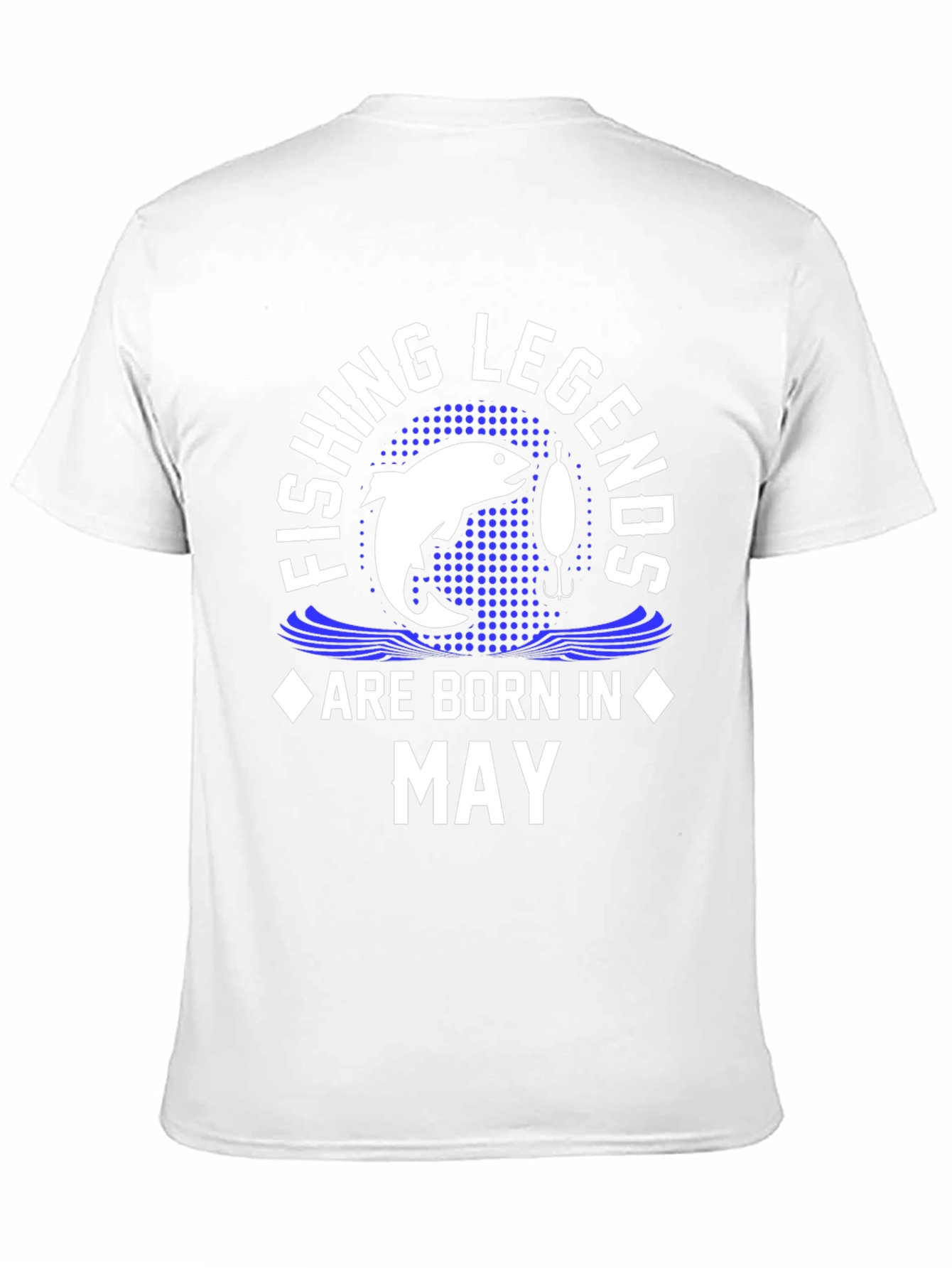 Fishing Legends Born in May T-Shirt