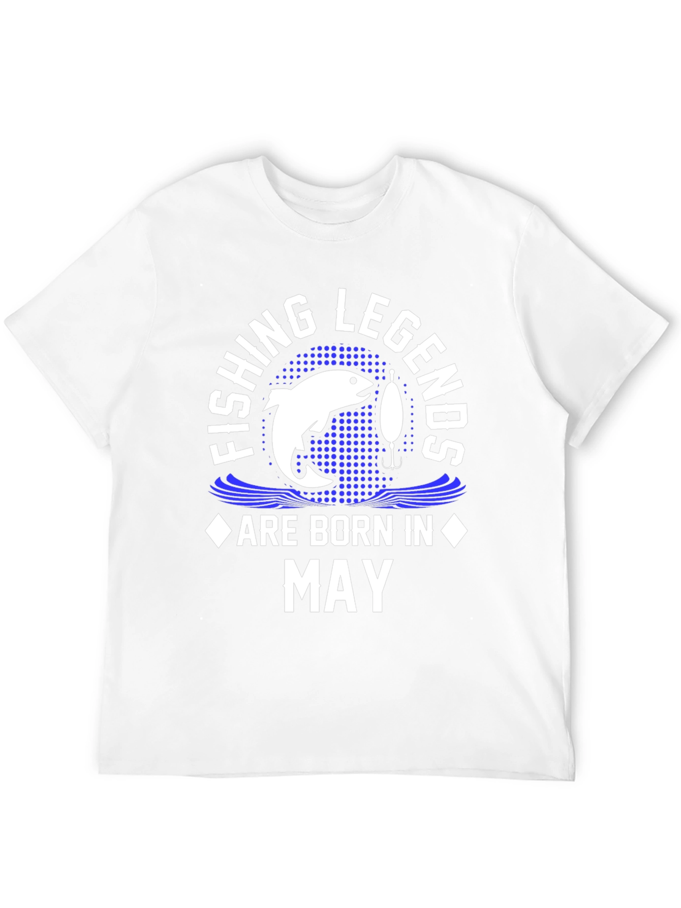 Fishing Legends Born in May T-Shirt