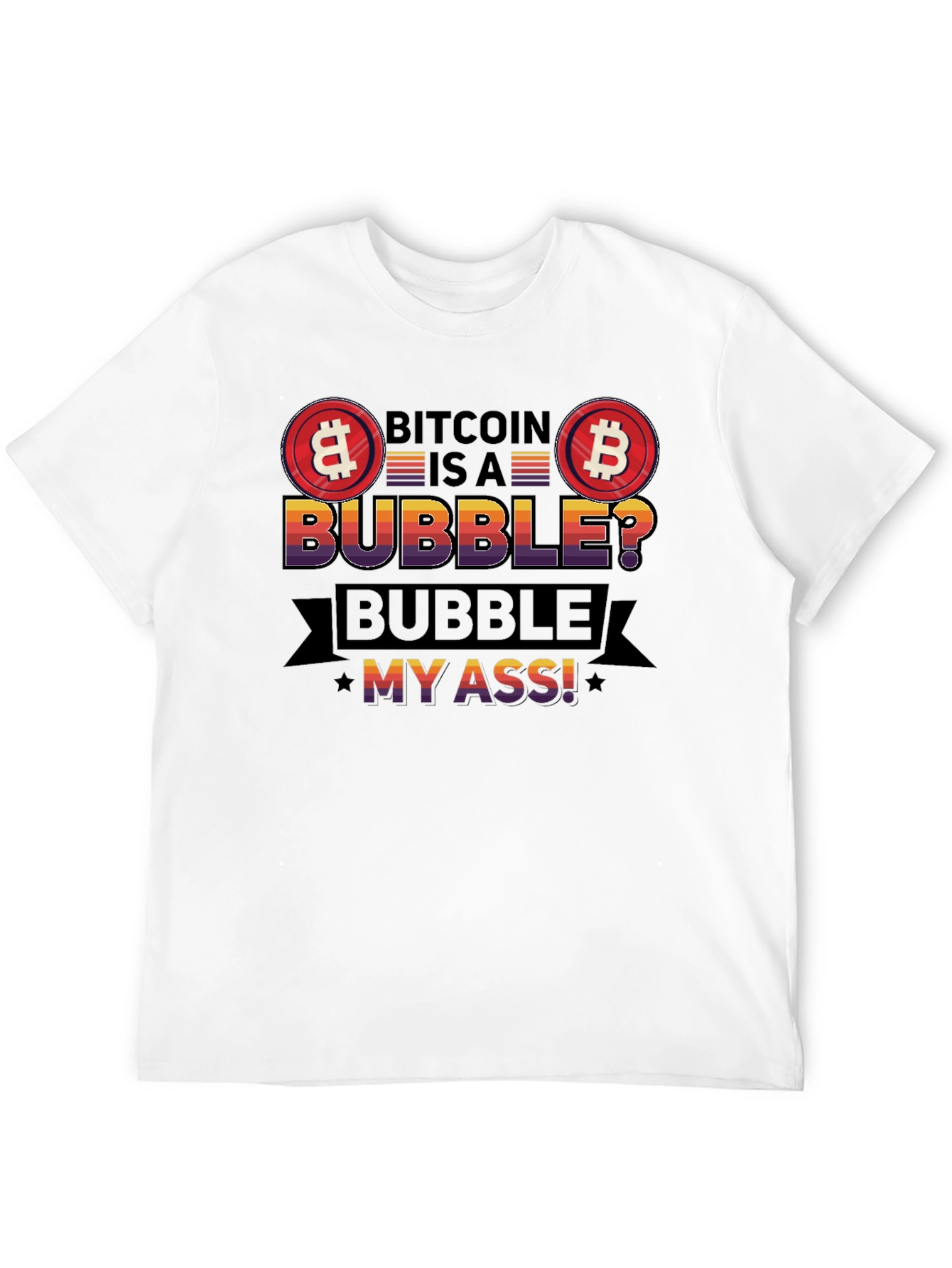 Bitcoin Bubble T-Shirt - Crypto Humor Tee