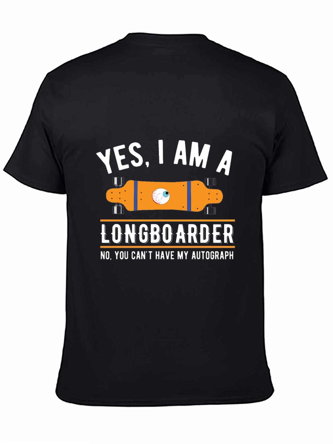 Funny Longboarder T-Shirt - Yes I am a Longboarder!