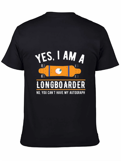 Funny Longboarder T-Shirt - Yes I am a Longboarder!