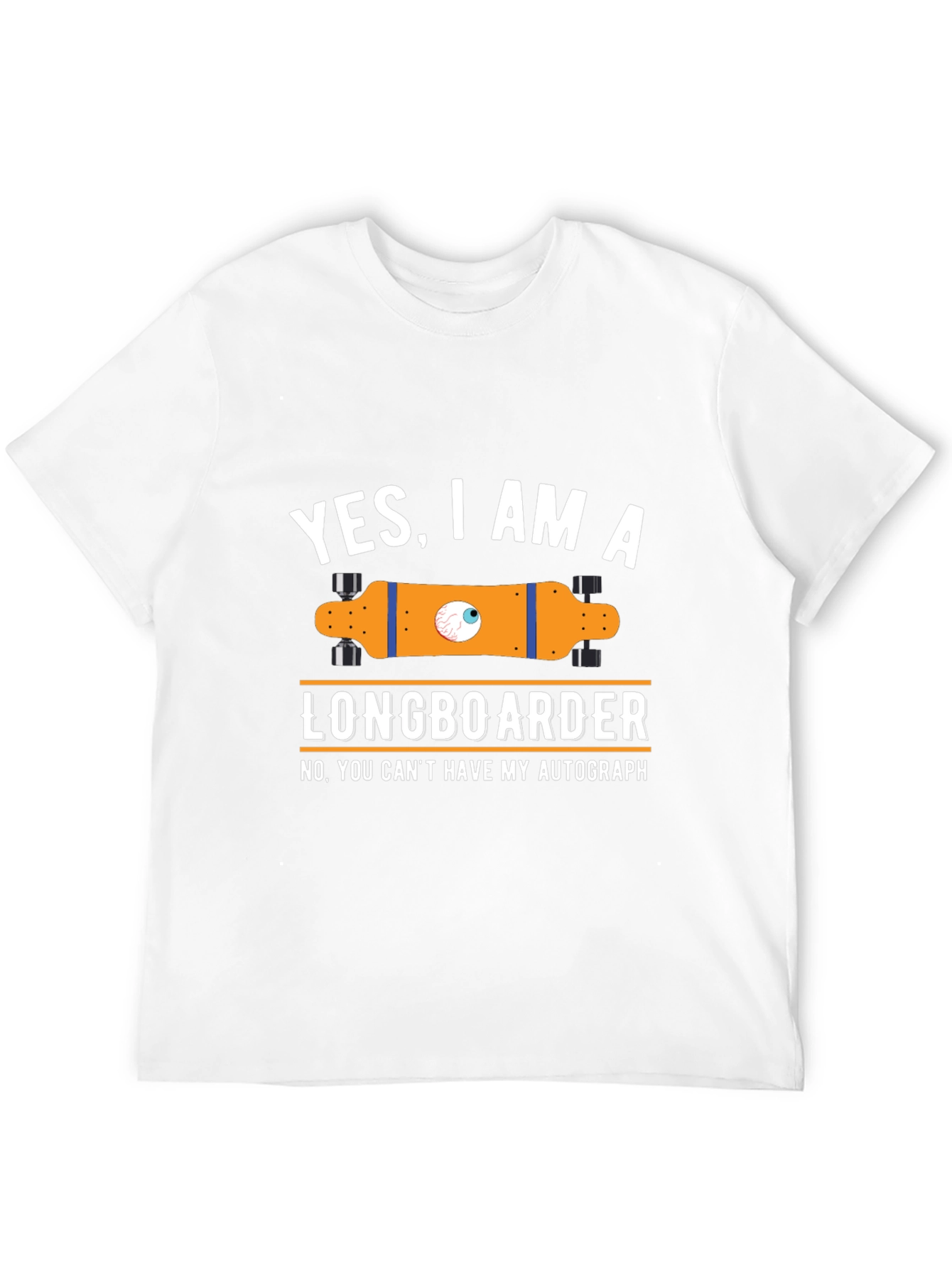 Funny Longboarder T-Shirt - Yes I am a Longboarder!