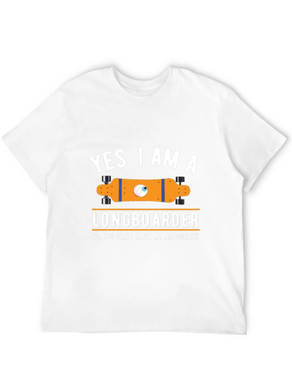 Funny Longboarder T-Shirt - Yes I am a Longboarder!