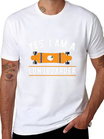 Funny Longboarder T-Shirt - Yes I am a Longboarder!