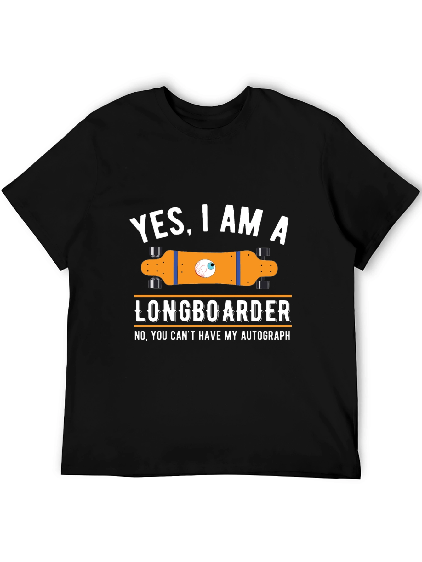 Funny Longboarder T-Shirt - Yes I am a Longboarder!
