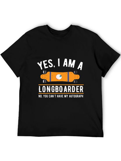 Funny Longboarder T-Shirt - Yes I am a Longboarder!